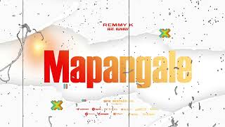 MAPANGALEOFFICIAL MUSICBYREMMY KFTALPHAGY [upl. by Amilas534]