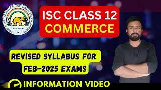 SYLLABUS UPDTAE FOR 2025  ISC Commerce Class 12  ISC Commerce Revised Syllabus [upl. by Aciretehs]