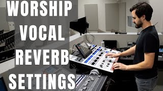 WORSHIP VOCAL REVERB SETTINGS  BEHRINGER WING  X32M32 [upl. by Mcgray]