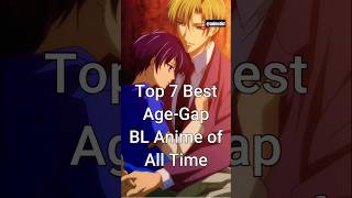 Top 7 Best Age Gap BL Anime of All Time viralshorts blanime animelist [upl. by Copland563]