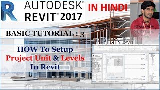 REVIT HINDI TUTORIAL  3  How To Setup Project Unit amp Levels [upl. by Sparkie967]