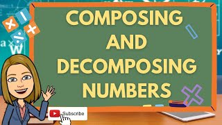 COMPOSING AND DECOMPOSING NUMBERS  MATH I  Teacher Lee YT [upl. by Intyre]