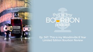 Ep 347 This is my Woodinville 8 Year Limited Edition Bourbon Review [upl. by Fayre]