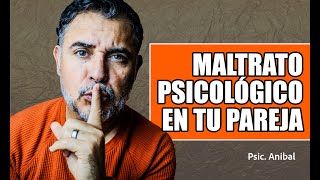 MALTRATO PSICOLOGICO DE TU PAREJA Aprende a detectarlo [upl. by Ettedualc]