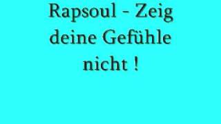 Rapsoul  Zeig deine Gefühle nicht [upl. by Pearle]