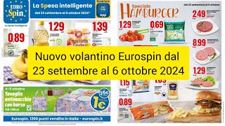 nuovo volantino Eurospin dal 23 settembre al 6 ottobre 2024 nuovo volantino Eurospin [upl. by Peh395]