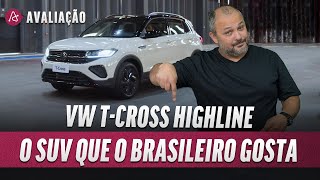 VW TCROSS HIGHLINE O QUE O LÍDER DE VENDAS TEM QUE OS OUTROS NÃO TÊM [upl. by Elenahc22]