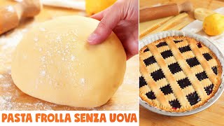 PASTA FROLLA SENZA UOVA e SENZA BURRO per Crostate e Biscotti  Ricetta Facile [upl. by Anaujnas]