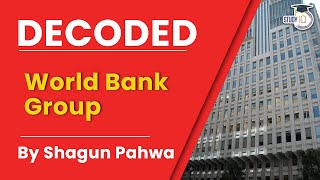 World Bank Group Decoded By Shagun Pahwa  Indian Polity  UPSC [upl. by Eynobe878]