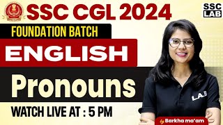 SSC CGL 2024  PRONOUNS  MOST REPEATED PRONOUNS QUESTIONS  SSC CGL ENGLISH CLASSES  BY BARKHA MAM [upl. by Mathi]