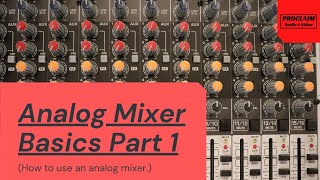 Analog Mixer Basics How to Use An Analog Mixer [upl. by Lambert]