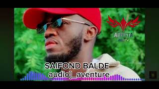 Saifond balde Aventure 🇬🇳 [upl. by Buke]