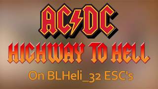 ACDC  Highway to Hell on BLHeli32 ESCs  Startup music [upl. by Suiraj27]