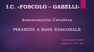 Assonometria cavaliera  PIRAMIDE BASE ESAGONALE [upl. by Brookhouse666]