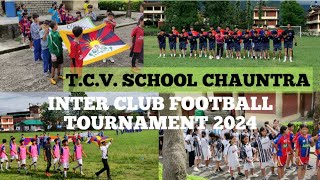 TCV SCHOOL CHAUNTRA INTER CLUB FOOTBALL TOURNAMENT 2024 Match Pass Chauntra tibetanvlogger [upl. by Pickett]