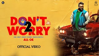 ALL OK  Dont worry 2  New kannada Rap song allok kannada dontworry2 [upl. by Adnawak256]