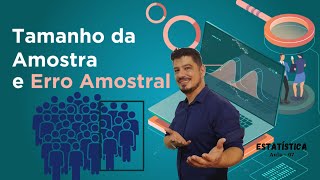 Qual o Tamanho Ideal de uma Amostra de População na Estatística Aula07 [upl. by Llemej]