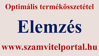 Jövedelmezőségi rangsor  Optimális termékösszetétel [upl. by Eatnwahs]