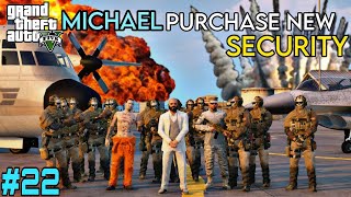 PURCHASE MOST POWERFULL SECURITY IN LOS SANTOS  GTA5  gameplay 22 [upl. by Ynohtnanhoj]