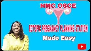 NMC OSCE Planning Station Ectopic Pregnancy Planning OSCE MMC [upl. by Enneyehc762]