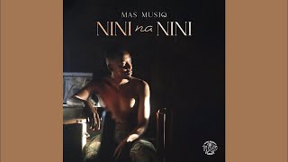 Mas Musiq  Nanini Official Audio feat Acatears  Amapiano [upl. by Liakim472]