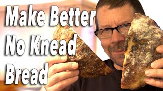 Improve Your No Knead Bread  My 15 Tips for Better Bread [upl. by Bevus]