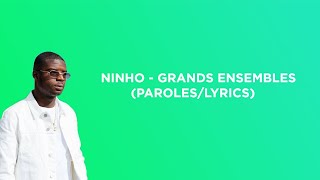 Ninho  Grands Ensembles ParolesLyrics [upl. by Ardekahs]