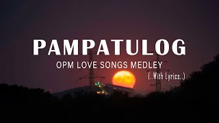 Pampatulog OPM Love Songs 80s 90s Medley Nonstop [upl. by Aiuhsoj]