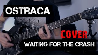 Ostraca  Waiting for the Crash guitar cover [upl. by Dlanger]