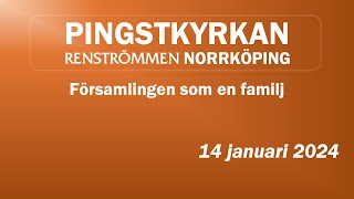 Gudstjänst från Pingstkyrkan Renströmmen i Norrköping 14 januari 2024 [upl. by Nannarb]