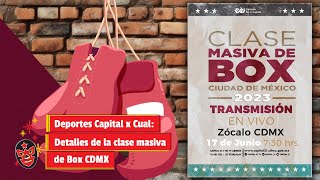 Deportes Capital x Cual Detalles de la clase masiva de Box CDMX [upl. by Rimaa]