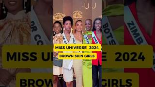 MISS UNIVERSE BROWN SKIN GIRLS missuniverse2024 missuniverse missuniverseAfrica [upl. by Ennaharas]