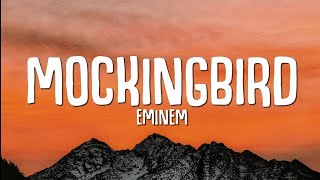 Eminem  Mockingbird Lyrics [upl. by Ameehsat]