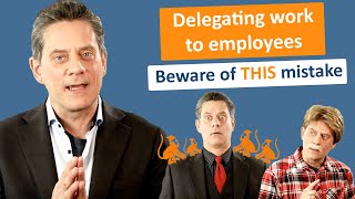 Delegating Work To Employees  Beware Of THIS Mistake Reverse Delegation [upl. by Nileak597]