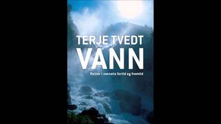 Vann  Terje Tvedt [upl. by Oemac]