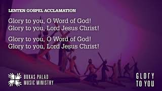 Songs for Online Mass Lenten Gospel Acclamation  GLORY TO YOU [upl. by Aicened]