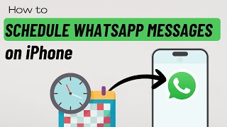 How to Schedule WhatsApp Messages on iPhone [upl. by Cassandry]