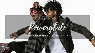 Powerglide  Rae Sremmurd amp Juicy J ♨️ 1HR Loop [upl. by Stubbs]