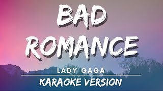 Lady Gaga  Bad Romance karaoke Version  Karaoke [upl. by Wera]