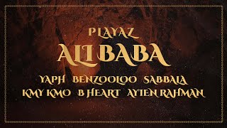 ALI BABA  Feat YAPH BENZOOLOO KMY KMO BHEART SABBALA AYIEN RAHMAN [upl. by Ahsirat81]