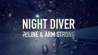 卍LINE × ARM STRONG「NIGHT DIVER」 [upl. by Mahseh]