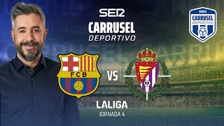 ⚽️FC Barcelona 7  0 Real Valladolid  JORNADA 4 CARRUSEL DEPORTIVO [upl. by Corabella]