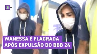 BBB 24 Expulsa Wanessa é flagrada em aeroporto e responde se achou saída justa [upl. by Pufahl273]