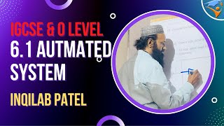 61 Automated System O Level amp IGCSE Computer Science by Inqilab Patel [upl. by Aldo91]