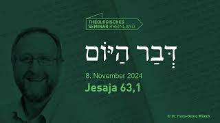 Hebräische Tageslosung  8 November 2024  Jesaja 631  TSR lernewasduliebst [upl. by Grete]