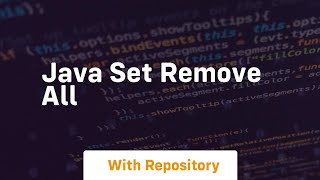 java set remove all [upl. by Aikat]