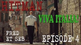 HITMAN  EPISODE 41  Viva Italia [upl. by Ronyam960]