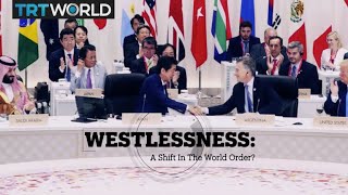 WESTLESSNESS A Shift in the World Order [upl. by Haem]