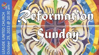 Sunday October 29 2023  Reformation Sunday  Leaside United Church part 1 [upl. by Lerraf566]