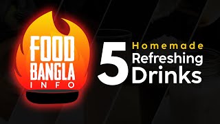 5 easy home made refreshing drinks  Foodbangla Info [upl. by Annyl418]